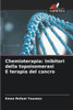 Chemioterapia: Inibitori della topoisomerasi E terapia del cancro