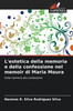 L'estetica della memoria e della confessione nel memoir di Maria Moura
