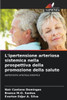 L'ipertensione arteriosa sistemica nella prospettiva della promozione della salute