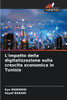 L'impatto della digitalizzazione sulla crescita economica in Tunisia