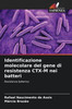 Identificazione molecolare del gene di resistenza CTX-M nei batteri
