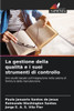 La gestione della qualitÃ  e i suoi strumenti di controllo