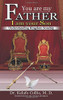 You are my Father; I am your Son - Understanding Kingdom Sonship (Revised)