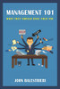 Management 101: What They Should Have Told You