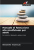 Manuale di formazione alla mindfulness per adulti