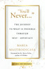 You'll Never ...: The Journey to What is Possible Through Self-Advocacy