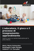 L'educatore, il gioco e il processo di insegnamento-apprendimento