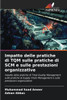 Impatto delle pratiche di TQM sulle pratiche di SCM e sulle prestazioni organizzative