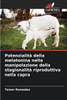 PotenzialitÃ  della melatonina nella manipolazione della stagionalitÃ  riproduttiva nella capra