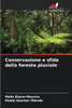 Conservazione e sfide della foresta pluviale