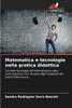 Matematica e tecnologie nella pratica didattica