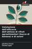 Valutazione dell'efficacia dell'utilizzo di rifiuti agroalimentari (bucce di banana) e di azioni