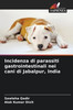 Incidenza di parassiti gastrointestinali nei cani di Jabalpur, India