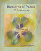 Blossoms of Praise: a 30 Day Journey