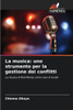 La musica: uno strumento per la gestione dei conflitti