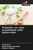 Probiotici: un ruolo promettente nella salute orale