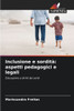 Inclusione e sordità: aspetti pedagogici e legali