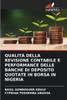 Qualità Della Revisione Contabile E Performance Delle Banche Di Deposito Quotate in Borsa in Nigeria