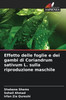 Effetto delle foglie e dei gambi di Coriandrum sativum L. sulla riproduzione maschile