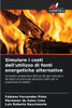 Simulare i costi dell'utilizzo di fonti energetiche alternative