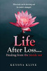 Life after Loss...healing from the inside out
