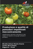 Produzione e qualitÃ  di pomodori impollinati meccanicamente