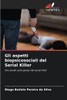 Gli aspetti biopsicosociali del Serial Killer