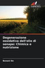 Degenerazione ossidativa dell'olio di senape: Chimica e nutrizione