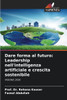 Dare forma al futuro: Leadership nell'intelligenza artificiale e crescita sostenibile