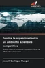 Gestire le organizzazioni in un ambiente aziendale competitivo