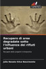 Recupero di aree degradate sotto l'influenza dei rifiuti urbani
