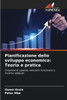 Pianificazione dello sviluppo economico: Teoria e pratica