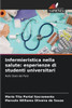 Infermieristica nella salute: esperienze di studenti universitari