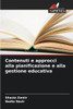 Contenuti e approcci alla pianificazione e alla gestione educativa