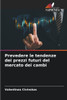 Prevedere le tendenze dei prezzi futuri del mercato dei cambi