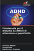 Fisioterapia per il disturbo da deficit di attenzione e iperattivitÃ