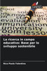 La ricerca in campo educativo: Base per lo sviluppo sostenibile