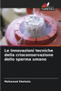 Le innovazioni tecniche della crioconservazione dello sperma umano