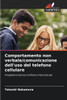 Comportamento non verbale/comunicazione dell'uso del telefono cellulare