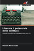 Liberare il potenziale della scrittura