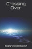 Crossing Over (The Gabriel Ramirez Series)
