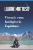 Vivendo com InteligÃªncia Espiritual: Um guia para uma vida e um mundo melhor