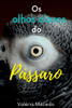Os Olhos Claros Do Pássaro