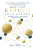 Rescue Your Health: How New Advances in Science Can Help You Feel Better, Boost Performance, and Live Longer - Hardcover