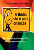 A BÃ­blia NÃ£o Ã‰ Para CrianÃ§as