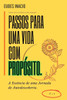 Passos Para Uma Vida Com PropÃ³sito