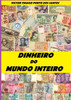 Dinheiro Do Mundo Inteiro