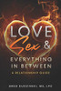 Love, Sex & Everything In Between: A Relationship Guide