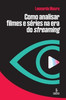 Como analisar filmes e sÃ©ries na era do Streaming