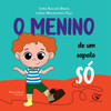 O Menino De Um Sapato SÃ³